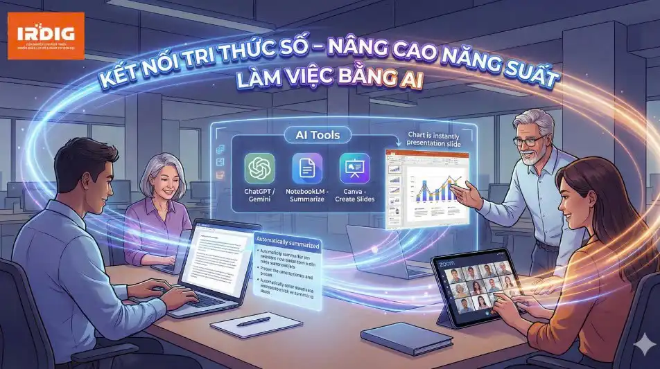 Kết nối tri thức số – nâng cao năng suất làm việc bằng AI: IRDIG lan tỏa kỹ năng thực hành AI cho đội ngũ văn phòng